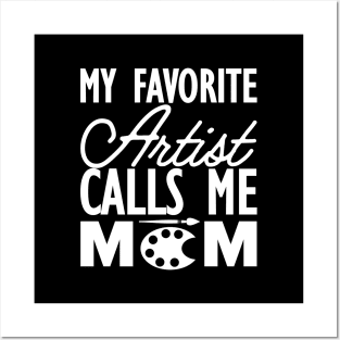 Artist Mom - My favorite calls me mom w Posters and Art